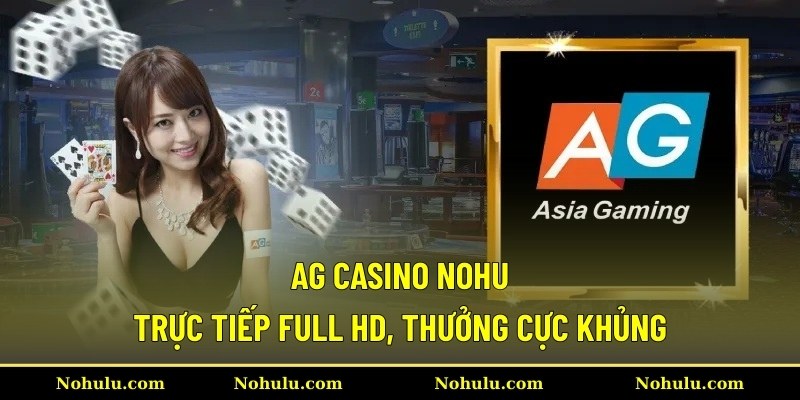 AG Casino Nohu