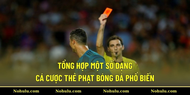 Tổng hợp một số dạng cá cược thẻ phạt bóng đá phổ biến