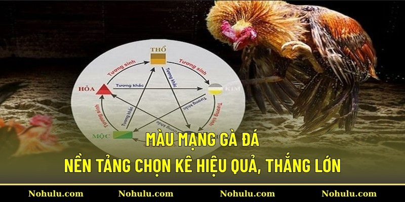 Màu Mạng Gà Đá